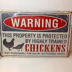 Metal Warning Sign Property is Protected by Highly Trained Chickens Yard Sign